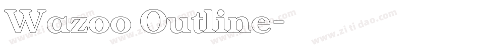 Wazoo Outline字体转换